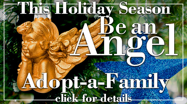 Adopt-a-Family - Be an Angel This Holiday Season - click for details